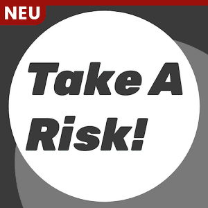 Take A Risk! – Simpel, aber gut.