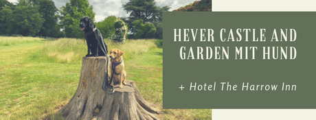 Hever Castle and Garden mit Hund + Hotel The Harrow Inn