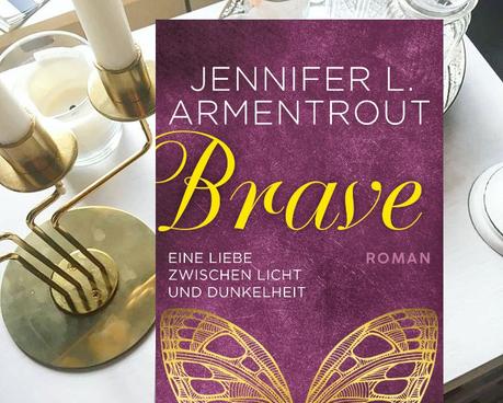 |Rezension| Jennifer L. Armentrout - Eine Liebe zwischen Licht und Dunkelheit 3 - Brave