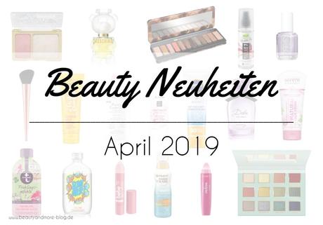 Beauty Neuheiten April 2019