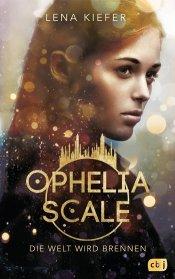 [Rezension] Ophelia Scale – Die Welt wird brennen