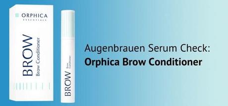 Orphica Brow Realash Augenbrauenserum Test