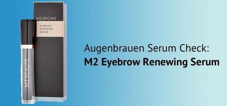 M2 Brows Eyebrow Renewing Serum Test