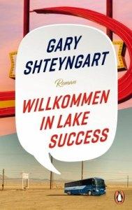 Gary Shteyngart. Willkommen am Lake Success