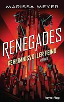 https://www.randomhouse.de/Buch/Renegades-Geheimnisvoller-Feind/Marissa-Meyer/Heyne-fliegt/e535802.rhd