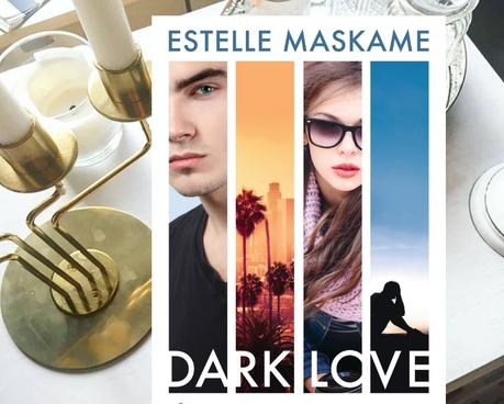|Rezension| Estelle Maskame - Dark Love 4 - Ohne dich bin ich verloren