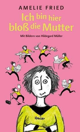 https://www.hanser-literaturverlage.de/buch/ich-bin-hier-bloss-die-mutter/978-3-446-26431-1/