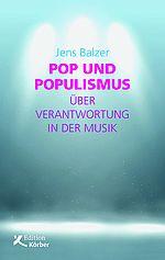 Jens Balzer – Pop und Populismus