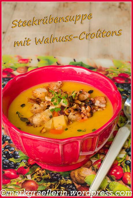 Samstagseintopf: Herbstliche Steckrüben-Suppe mit Walnuss-Croutons