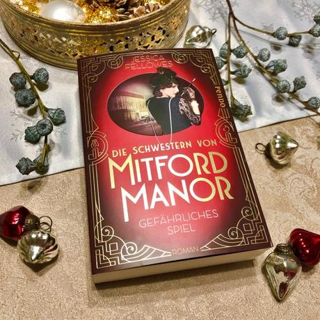 {Rezension} Die Schwestern von Mitford Manor – Gefährliches Spiel von Jessica Fellowes