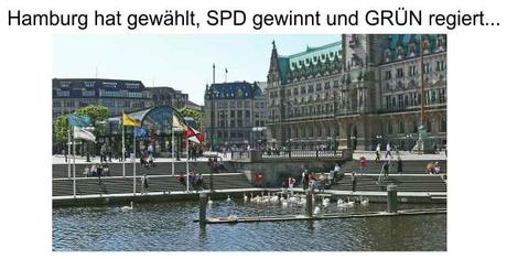 Hamburg hat gewählt, SPD gewinnt und GRÜN regiert…