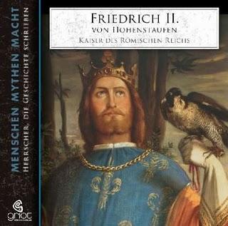 [Rezension] (Hörbuch) Friedrich II. von Hohenstauffen von Elke Bader