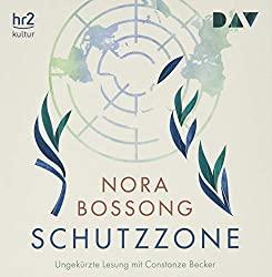 “Schutzzone”: Ein Roman über die Vereinten Nationen von Nora Bossong