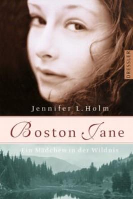 [Rezension] Jennifer l. Holm „Boston Jane Das Mädchen in der Wildnis“