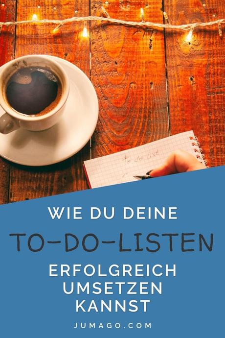 7 Strategien für deine effektive To-Do-Listen