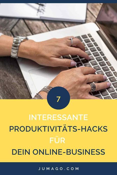 7 Produktivitätshacks für dein Online-Business