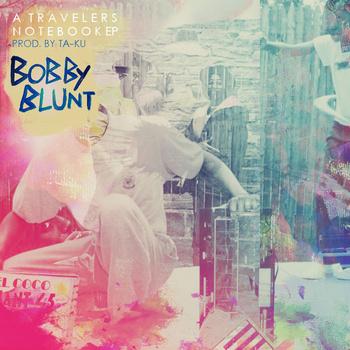 Bobby Blunt & Ta-Ku – A Travellers Notebook EP | Free Download
