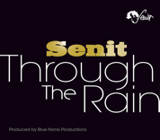 Senit Logo Neuer Sommerhit?   Through the Rain von Senit