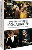 Blue Zones: Die Geheimnisse der langlebigsten Menschen der Welt 1 Das Geheimnis der 100-Jährigen: Entdeckungsreise in die Blue Zones der Welt