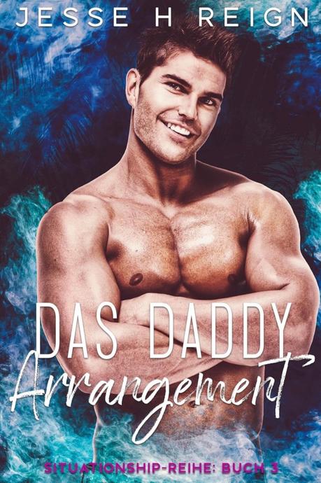 Das Daddy Arrangement von Jesse H. Right Das Daddy Arrangement von Jesse H. Right