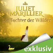 {Hörbuch-Rezension} Die Tochter der Wälder von Juliet Marillier