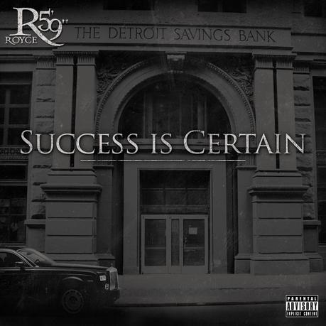Success Is Certain cover Royce Da 59   Success Is Certain [Review]