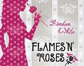 °.: Leseeindruck - White: Flames 'n' Roses :.°