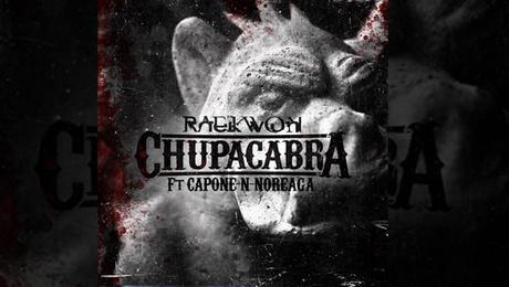 raekwon chupacabra Raekwon featuring Capone N Noreaga   Chupacabra [Audio]