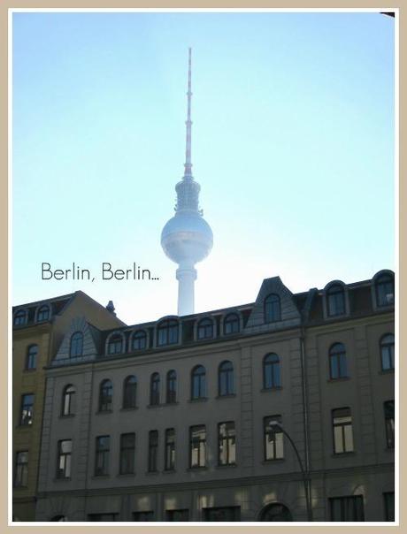 Berlin, Berlin…