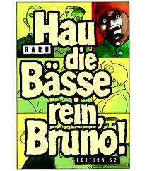 Baru: Hau die Bässe rein, Bruno [Edition52] - Ein kontrastreich schraffiertes Globalisierungskommentar
