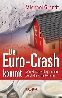 Der Euro-Crash kommt - So retten Sie Ihr Vermögen!