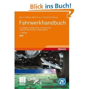 Fahrwerkhandbuch: Grundlagen, Fahrdynamik, Komponenten, Systeme, Mechatronik, Perspektiven (ATZ/MTZ-Fachbuch)