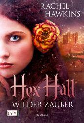 Hex Hall 01: Wilder Zauber