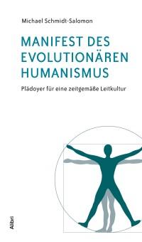 Michael Schmidt-Salomon – Manifest des Evolutionären Humanismus