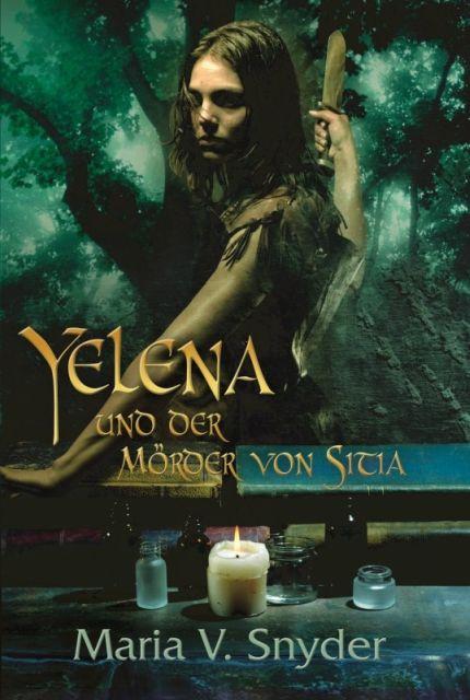 Maria V. Snyder - Yelena und der Mörder von Sitia