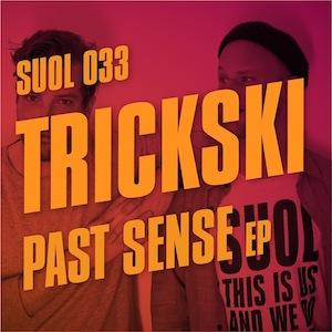 Suol33 - Trickski - Past Sense EP