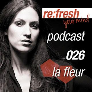 Re:Fresh Podcast (La Fleur, Larse, Noir)