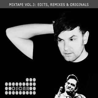 Oscar - Mixtape Vol 3 - Edits, Remixes & Originals