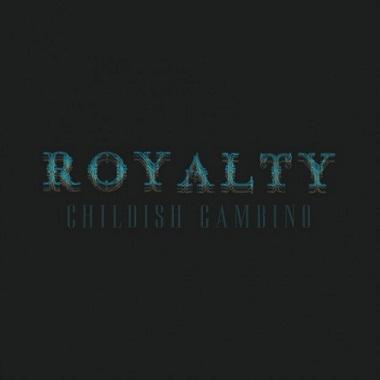 Childish Gambino – Royalty | Mixtape
