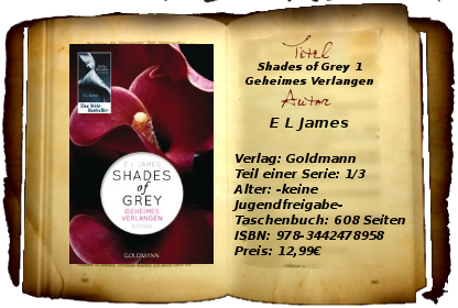 ♀ Shades of Grey 1 - Geheimes Verlangen (E. L. James) [Gastrezension]
