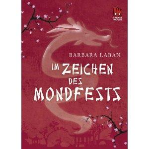 [Rezension] Im Zeichen des Mondfestes von Barbara Laban