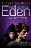 {Rezension} Das verbotene Eden 02: Logan und Gwen und Thomas Thiemeyer