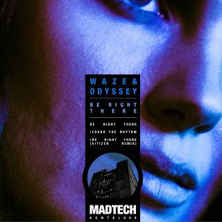 Wow! Waze & Odyssey’s - Be Right There (incl. Citizen Rmx) auf MadTech Records
