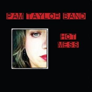 Pam Taylor Band - Hot Mess