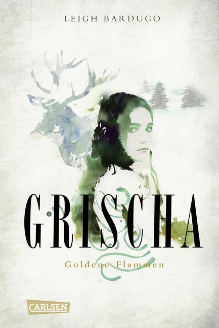 Grischa 01: Goldene Flammen - Leigh Bardugo