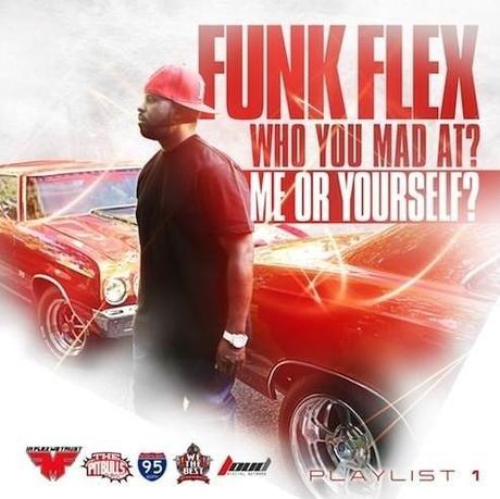 Funk-Flex-Who-You-Mad-At