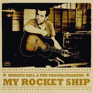 Markus Rill - My Rocket Ship (Blue Rose Records)