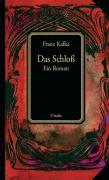 Franz Kafka: Das Schloß