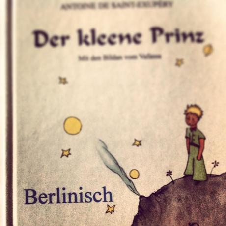 20130417 093610 Berlinspiriert Literatur: Der kleene Prinz