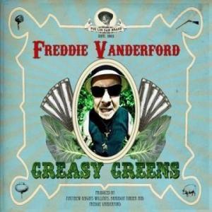Freddy Vanderford - Greasy Greens